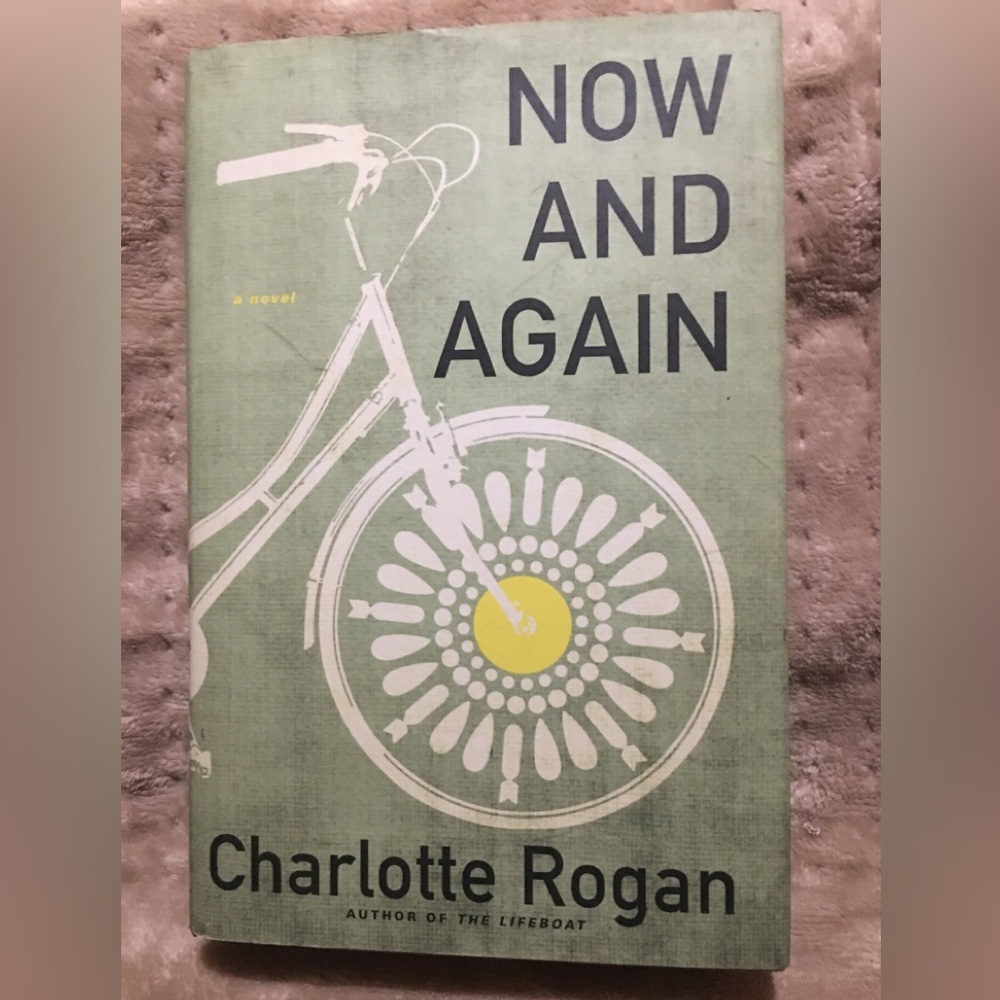 BOOK: Now And Again by Charlotte Rogan Author of Lifeboat-Hardcover